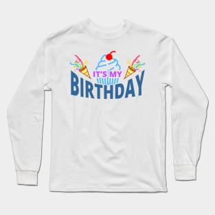 My Birthday - Happy Birthday to Me Long Sleeve T-Shirt